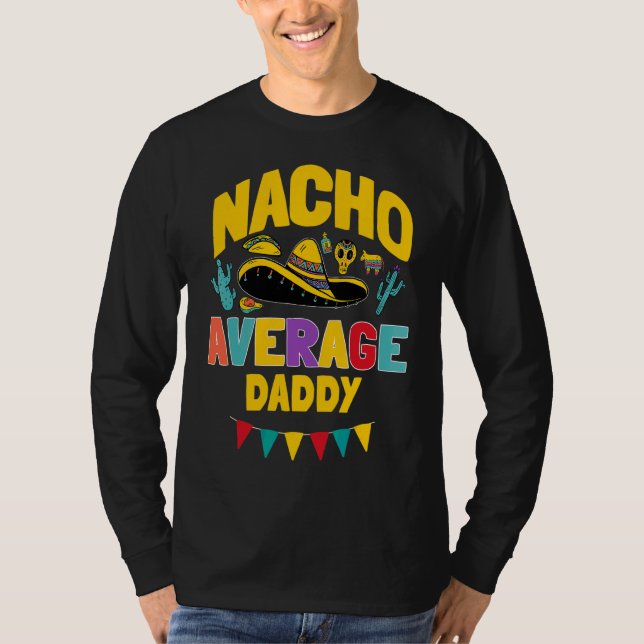 T-shirt Mens Nacho Moyenne Daddy Cinco De Mayo Mat Mexicai (Devant)