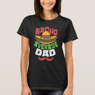 T-shirt Mens Nacho Moyenne Papa Mexicain Papa Cinco De May