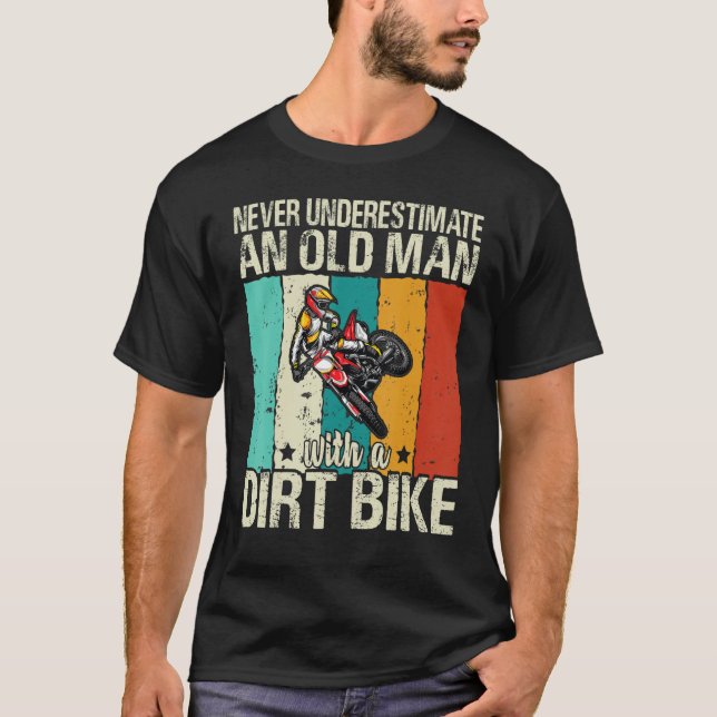 T-shirt Mens Never Underestimate An Old Man With A Dirt Bi (Devant)