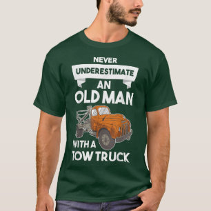 T-shirt Mens Never Underestimate an Old Man with a Tow Tru