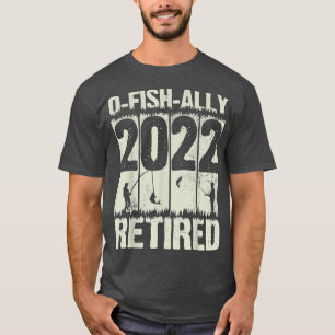 T-shirt Mens OFishAlly Retraité 2022 Pêche Retraite Fun