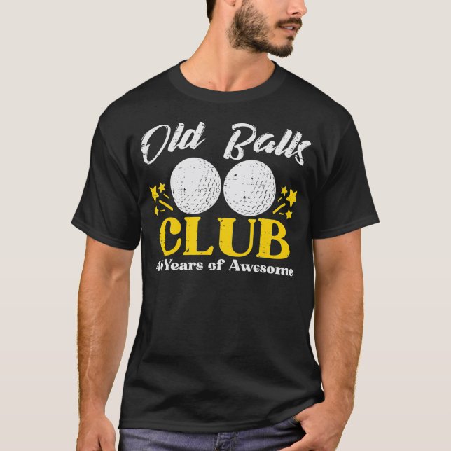 T-shirt Mens Old Balls Club Golf 40 ans Awesome 40th Bir (Devant)