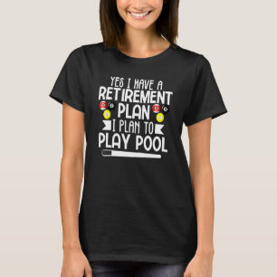 T-shirt Mens Oui J'ai un régime de retraite Pool Billiard