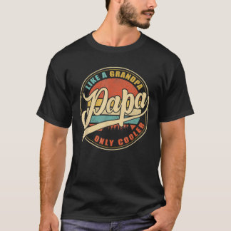 T-shirt Mens PAPA Comme Un Grand-Père SEULEMENT GLACIÈRE D
