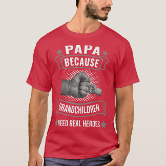 T-shirt Mens Papa grandchildren need real heroes Grandfath