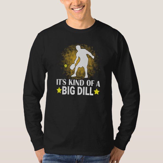 T-shirt Mens Pickleball It's Kind Of A Big Dill Paddleball (Devant)