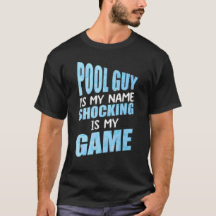 T-shirt Mens Pool Guy est mon nom Shocking est mon jeu