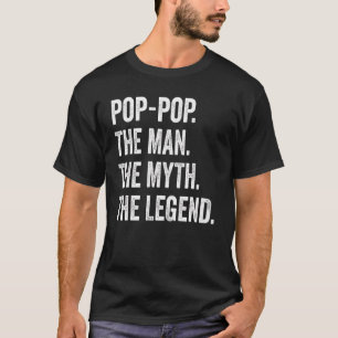 T-shirt Mens Pop Pop Pop The Man The Myth The Legend For G