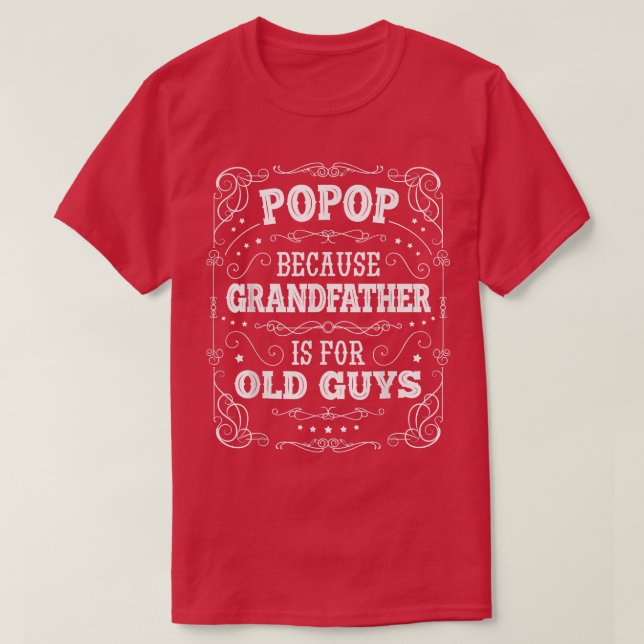 T-shirt Mens Popop parce que Grand-père pour Old Guys Fat (Design devant)