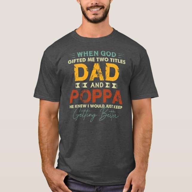 T-shirt Mens Poppa est pour les hommes J'ai deux titres Pa (Devant)