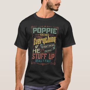 T-shirt Mens Poppie sait tout s'il ne connaît pas Fa