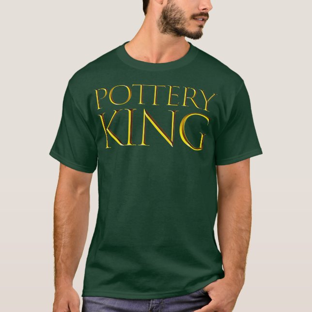T-shirt Mens Pottery King Meilleure Potterie Idée Cadeau P (Devant)