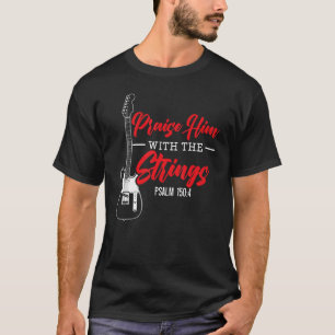 T-shirt Mens Praise Him With The Strings Bass Guitar Chris