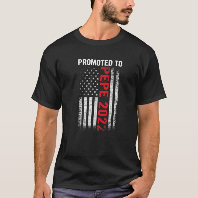 T-shirt Mens Promoted To Pepe 2022 Father's Day Patriotic  (Devant)