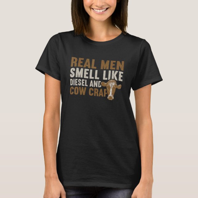 T-shirt Mens Real Men Smell Like Diesel And Cow Crap   Far (Devant)