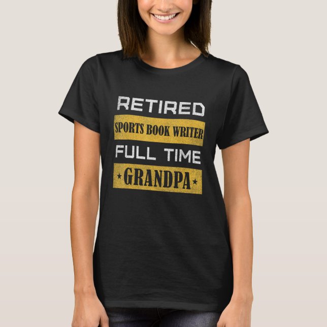 T-shirt Mens Retired Sports Book Writer Full Time Grandpa (Devant)