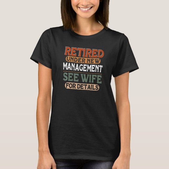 T-shirt Mens Retired Under New Management See Wife For Det (Devant)