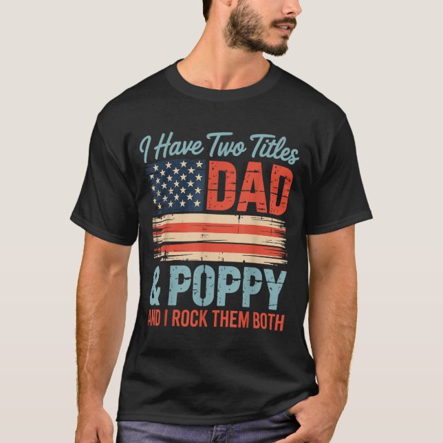 T-shirt Mens Retro I Have Two Titles Dad &amp; Ppy I Rock  (Devant)