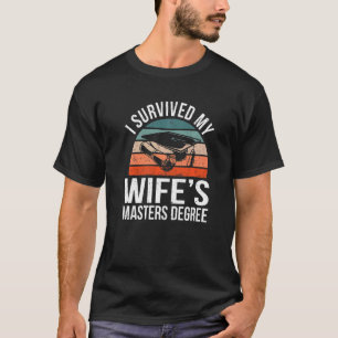 T-shirt Mens Retro I Survived My Wife's Master Degree Mast