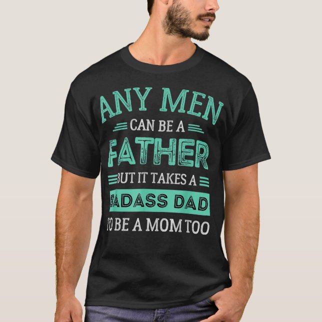 T-shirt Mens Retro Il Faut Un Papa Badass Pour Être Une Ma (Devant)