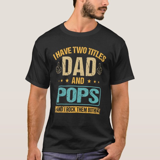 T-shirt Mens Retro J'Ai Deux Titres Papa Et Pop Et I Roc (Devant)