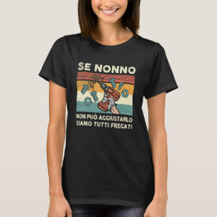 T-shirt Mens Se Nonno Non Può Aggiustarlo Italien Grandf