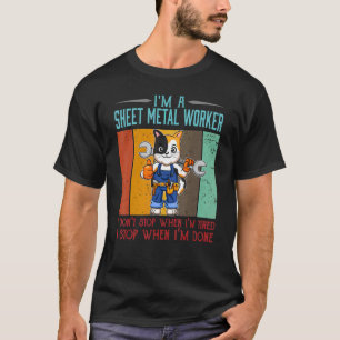 T-shirt Mens Sheet Metal Worker Stop Quand je suis fait Lo
