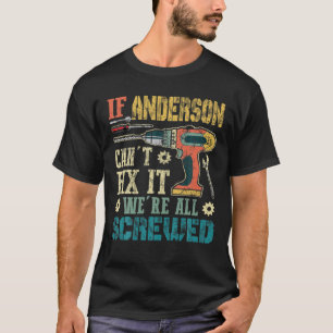 T-shirt Mens Si Anderson ne peut pas le réparer Nous somme