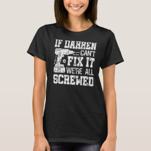 T-shirt Mens Si Darren ne peut pas le réparer, nous sommes