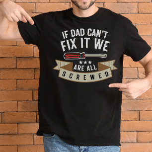 T-shirt Mens Si papa ne peut pas le réparer, nous sommes t