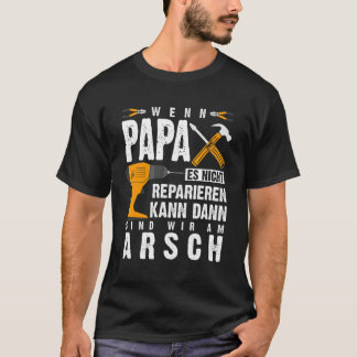 T-shirt Mens Si papa ne peut pas réparer Alors on peut