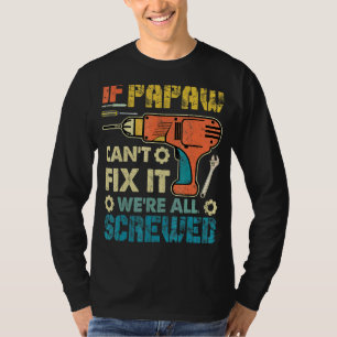 T-shirt Mens Si Papaw ne parvient pas à le réparer, nous s