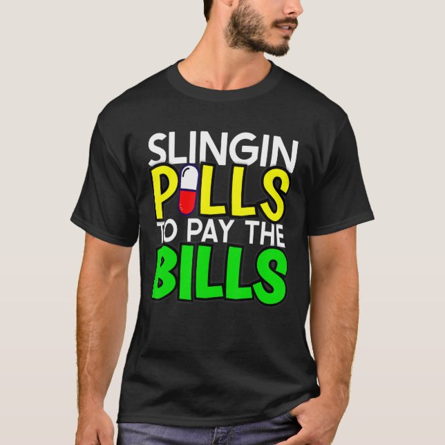 T-shirt Mens Slingin pilules pour payer les factures pharm (Devant)