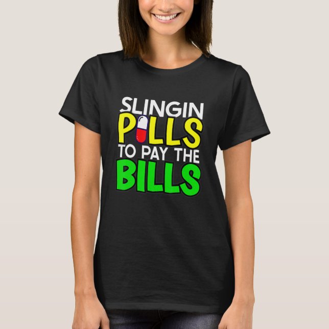 T-shirt Mens Slingin pilules pour payer les factures pharm (Devant)
