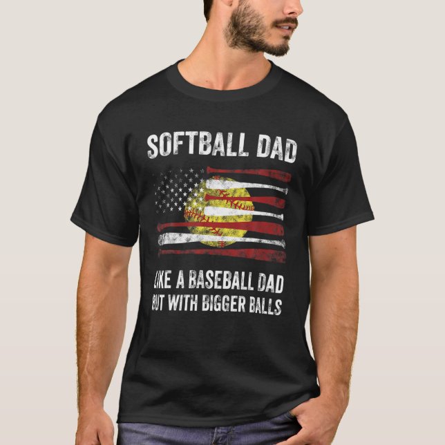 T-shirt Mens Sofball Papa Plus Bigger Balls Meilleur Papa  (Devant)