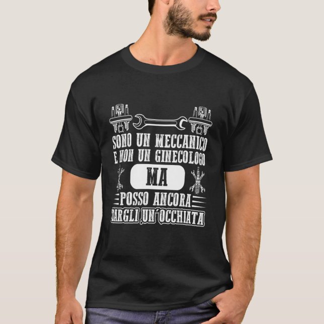 T-shirt Mens Sono un meccanico e non un ginecologo ma poss (Devant)