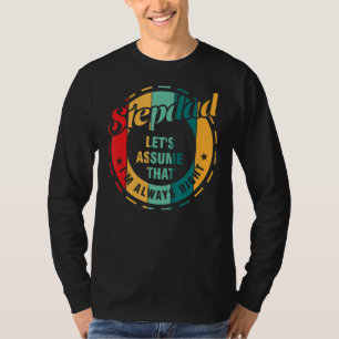 T-shirt Mens stepdad supposons que je suis toujours boni d