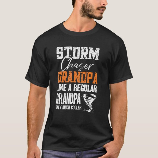 T-shirt Mens Storm Chaser Grand-pa Tornado Chaser Storm Ch (Devant)