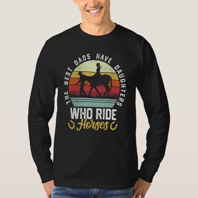 T-shirt Mens The Best Dads Have Daughters Who Ride Horses  (Devant)