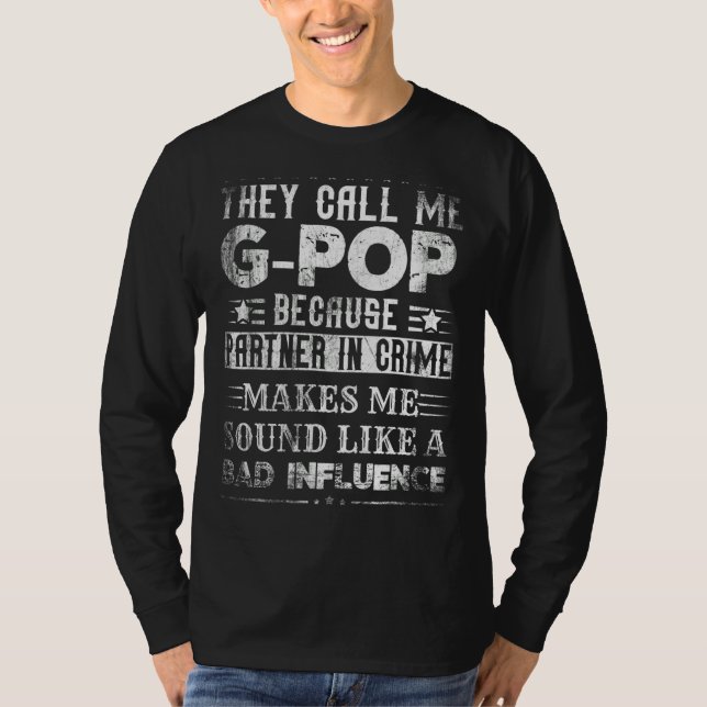 T-shirt Mens They Call Me G Pop Because Partenaire In Crim (Devant)