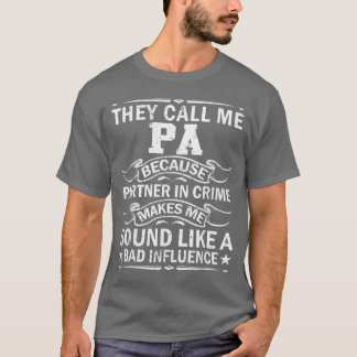 T-shirt Mens They Call Me Pa Because Partner In Crime  Fat
