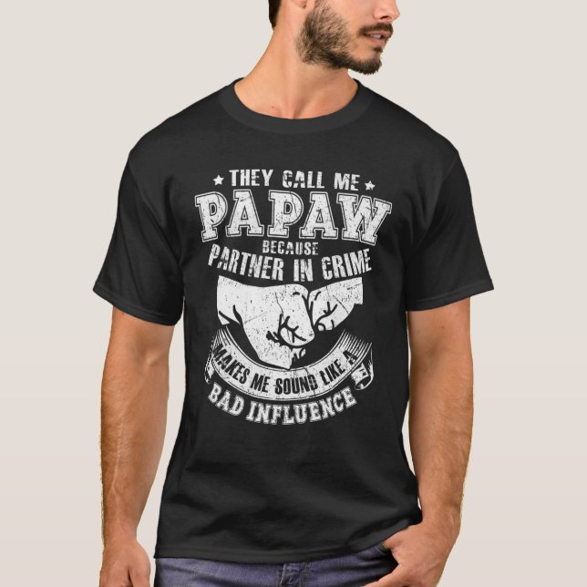 T-shirt Mens They Call Me Papaw Because Partenaire In Crim (Devant)