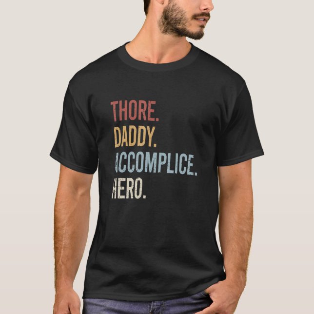 T-shirt Mens Thore Daddy Accomplice Héros Rétro Style Vint (Devant)