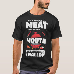 T-shirt Mens Une Fois Que Vous Mettez Ma Viande Dans Votre