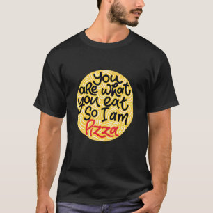 T-shirt Mens Vous Êtes Ce Que Vous Mangez Donc Je Suis Piz