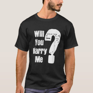 T-shirt Mens Will You Marry Me Mariage Proposition