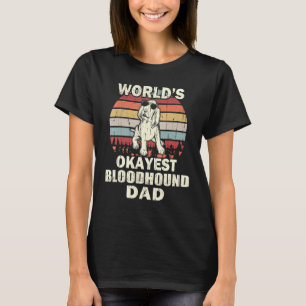 T-shirt Mens Worlds Okayest Bloodhound Papa Vintage Retro