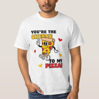 T-shirt Men's You're the Cheese to My Pizza