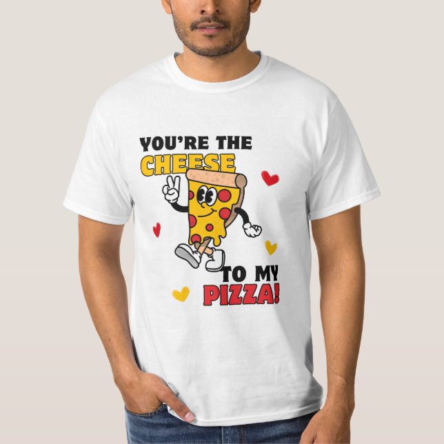 T-shirt Men's You're the Cheese to My Pizza (Devant)