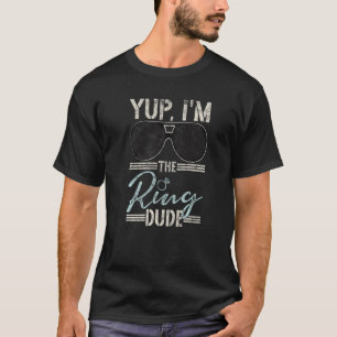 T-shirt Mens Yup Je suis le Ring Dude Bearer Boys Mariage